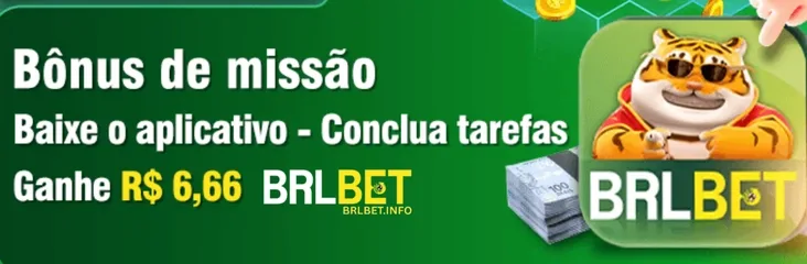 Bônus de Missão BRLBET baixe o aplicativo